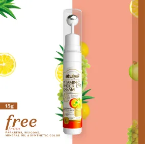 atulya Vitamin C Under Eye Cream - 15g (Buy 5 Products & Get Rs.500 Off)